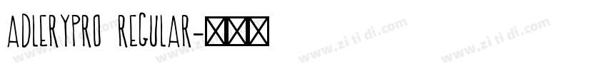 AdleryPro Regular字体转换 AdleryPro Regular字体转换